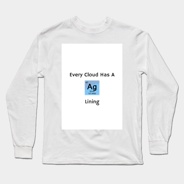 Every Cloud Has a Silver Lining Long Sleeve T-Shirt by sciencenotes